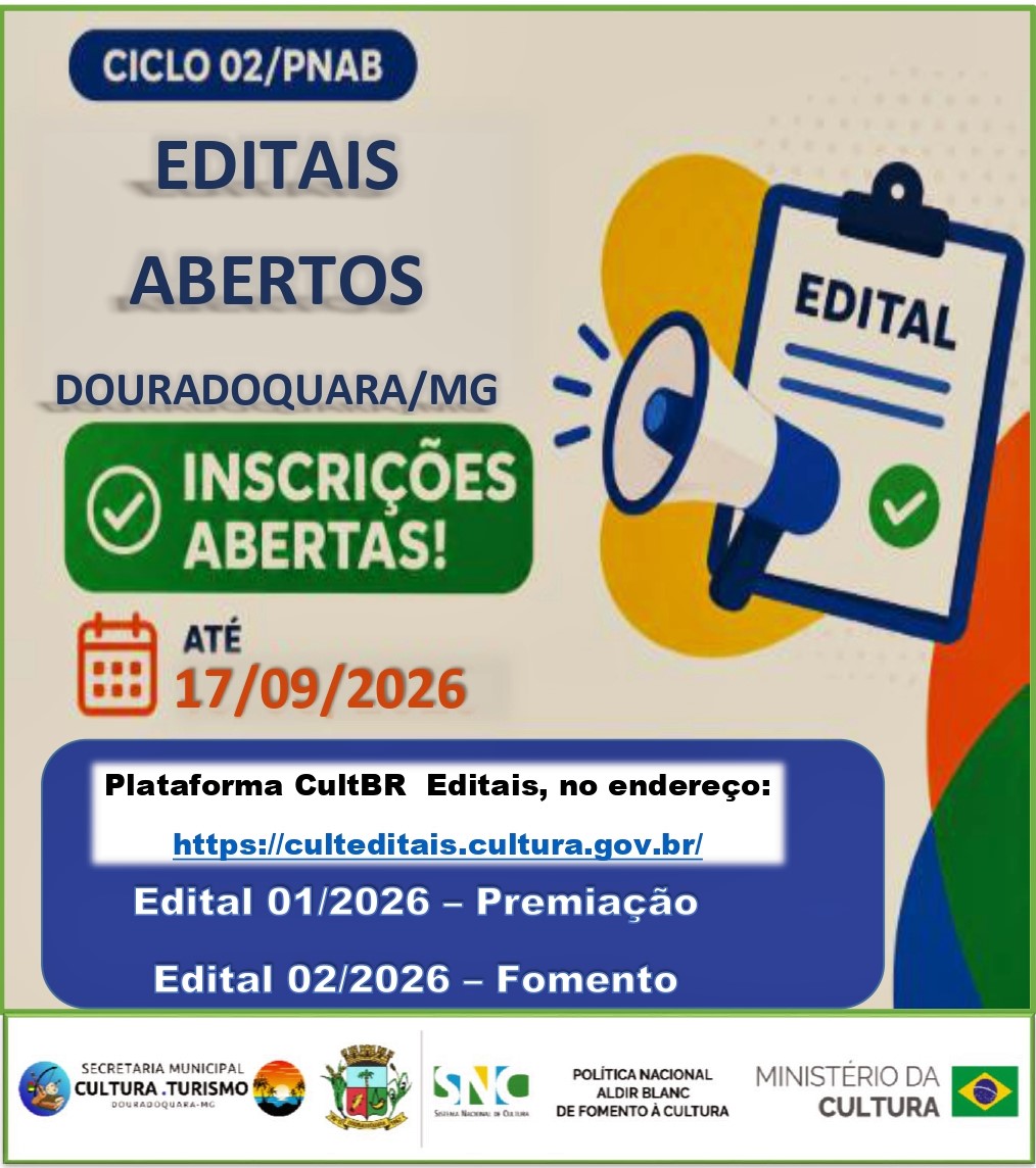 EDITAIS ABERTOS – PNAB CICLO 02 | DOURADOQUARA/MG